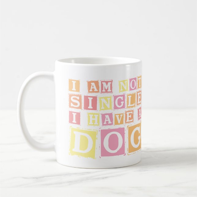 Taza De Café No soy soltera, tengo un perro (Izquierda)