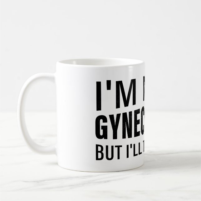 Taza De Café No soy un ginecólogo Meme divertido (Izquierda)
