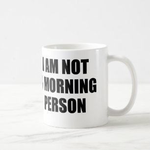 TAZA DE CAFÉ NO SOY UNA PERSONA DE LA MAÑANA