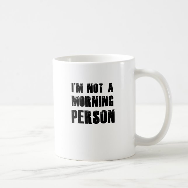 Taza De Café No soy una persona de la mañana (Derecha)