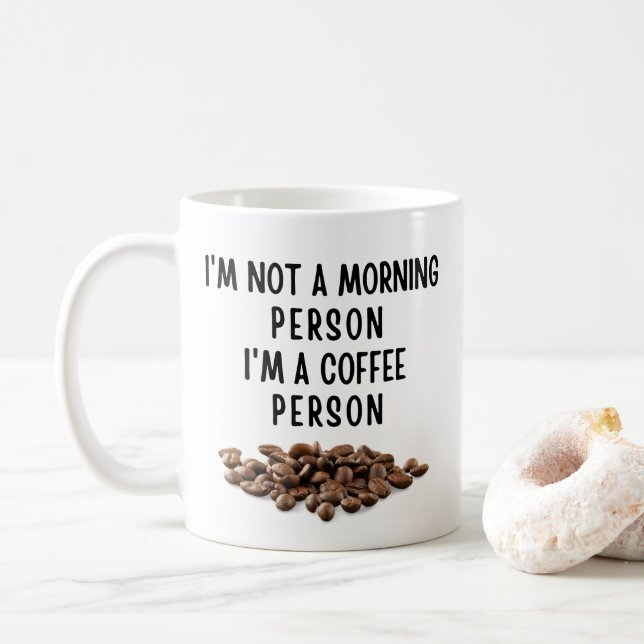 Taza De Café No soy una persona matutina Soy una persona de caf (Con donut)