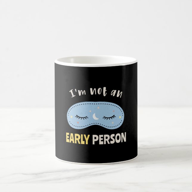 Taza De Café No soy una persona temprana (Centro)