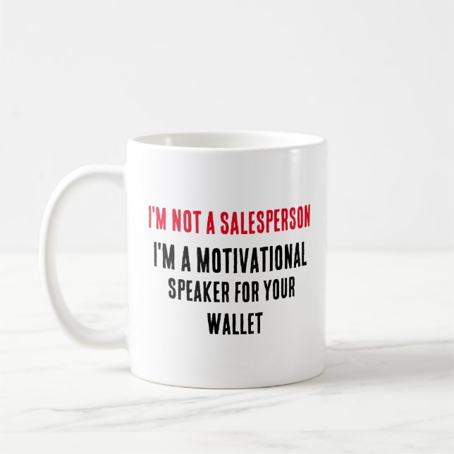 Taza De Café No soy vendedor, soy un orador motivacional (Izquierda)