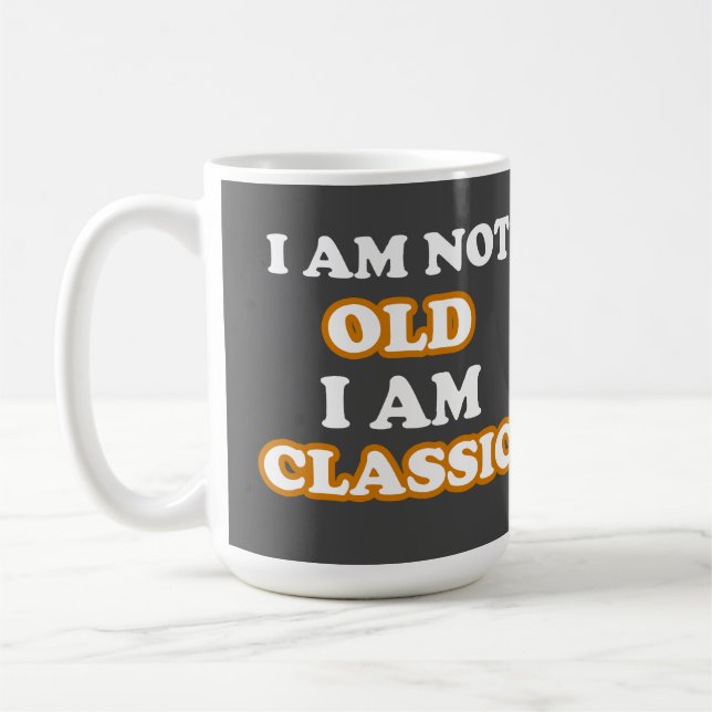 Taza De Café No soy viejo Soy clásico (Izquierda)