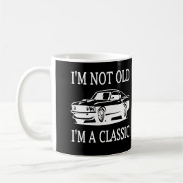 Taza De Café No soy viejo, soy un clásico gracioso coche