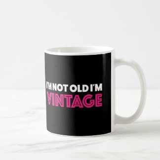 Taza De Café No soy viejo yo soy vintage