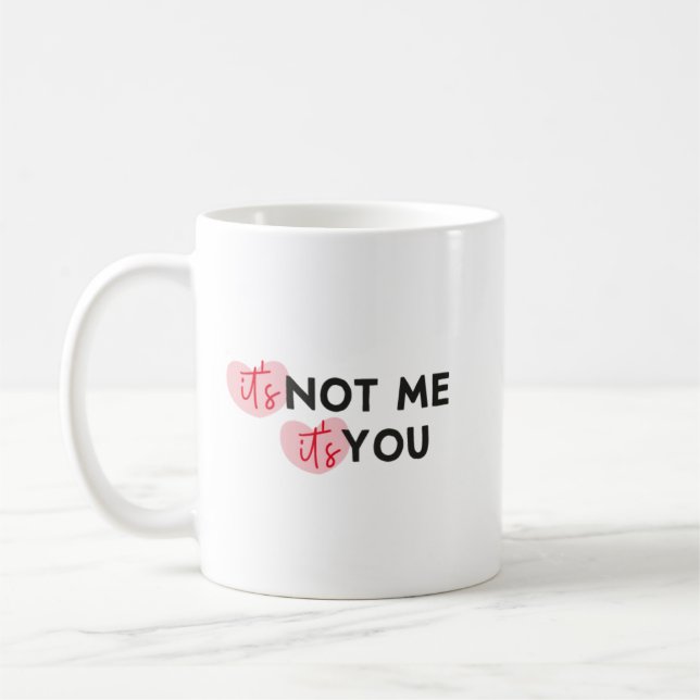 Taza De Café No soy yo, eres tú (Izquierda)