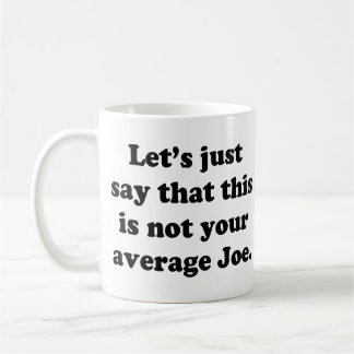 Taza De Café No su Joe medio