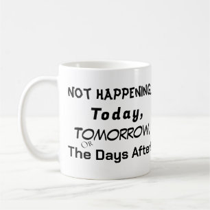 Taza De Café No sucede, P = 0