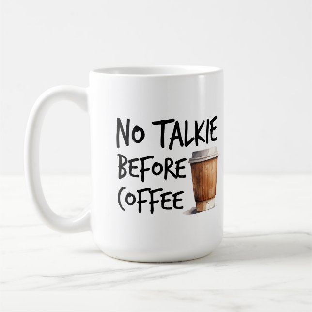 Taza De Café No Talkie Before Coffee funny lover gift (Izquierda)