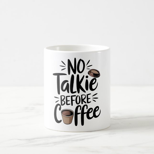 Taza De Café  No Talkie Before Coffee T-Shirt, (Centro)