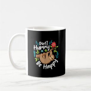 Taza De Café No te apresures sé feliz - Camiseta de perezoso am