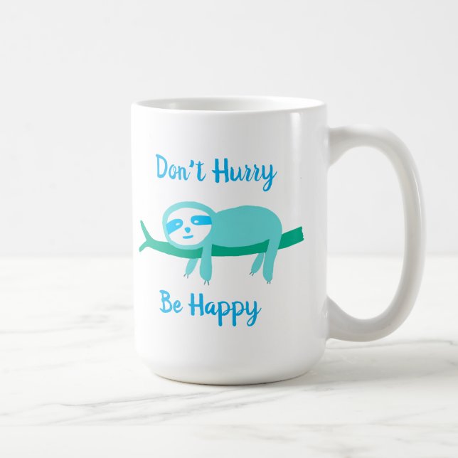 Taza De Café No te deis prisa a ser feliz Sloth (Derecha)