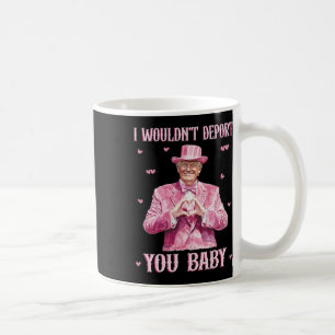 Taza De Café No te deportaría Byby Cute Trump Presidente