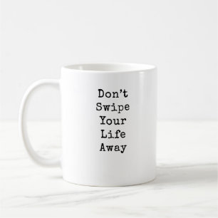 Taza De Café No te Desliza Tu Vida