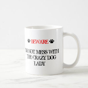 Taza De Café No te metas con la loca dama de los perros