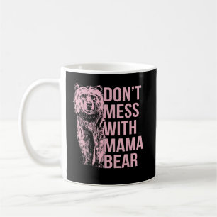Taza De Café No te metas con Mama Bear