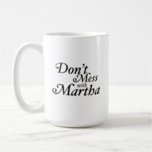 No te metas con Martha Coffee Mug