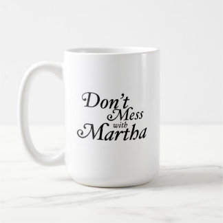 Taza De Café No te metas con Martha Coffee Mug