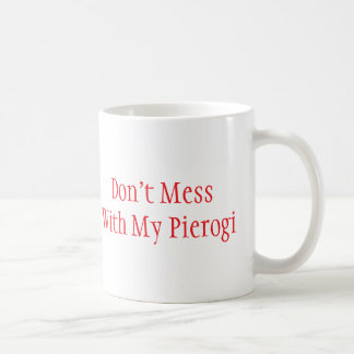 Taza De Café "No te metas con mi Pierogi" Mug