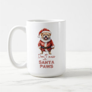 Taza De Café 'No te metas con Santa Paws'