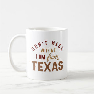 Taza De Café No te metas conmigo, soy de Texas