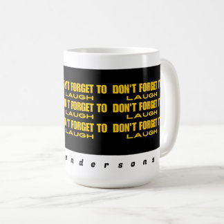 Taza De Café No te olvides de reír