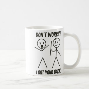 Taza De Café No te preocupes, estoy detrás de ti divertidas per