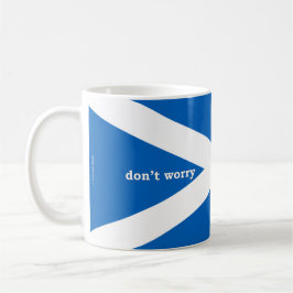Taza De Café no te preocupes / na gabh dragh (gaélico escocés)