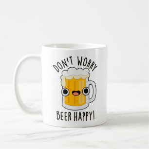Taza De Café No te preocupes por la cerveza feliz sopa divertid