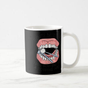 Taza De Café No te preocupes, practiqué esto en un dentista Tyd
