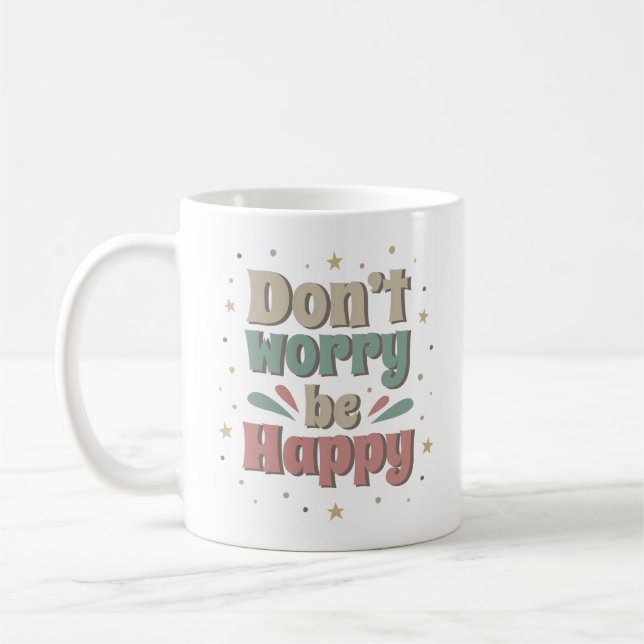 TAZA DE CAFÉ NO TE PREOCUPES SÉ FELIZ (Izquierda)