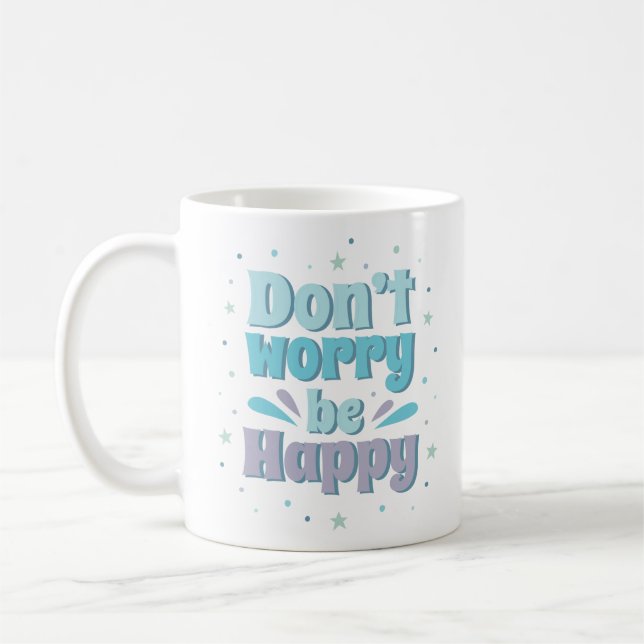 Taza De Café no te preocupes, sé feliz (Izquierda)