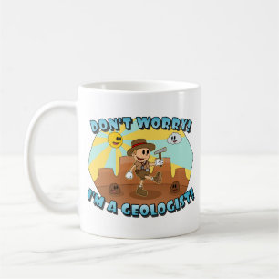 Taza De Café ¡No te preocupes! ¡Soy geólogo!