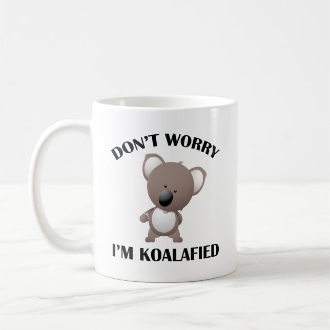 Taza De Café No te preocupes, soy Koalafied Coffee Mug (Izquierda)