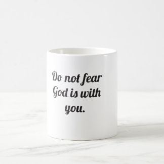 Taza De Café No temas, Dios está contigo.