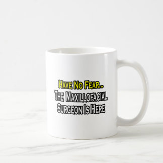 Taza De Café No Tengan Miedo, El Cirujano Maxillofacio Está Aqu