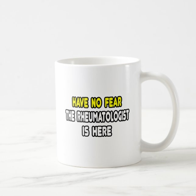 Taza De Café No Tengan Miedo, El Reumatólogo Está Aquí (Derecha)