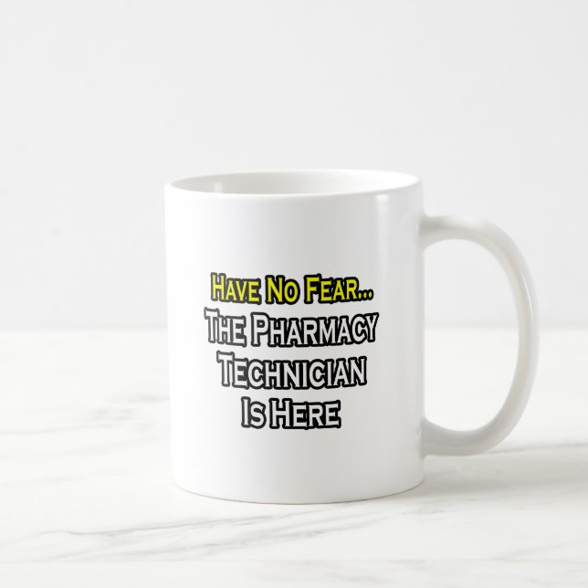 Taza De Café No Tengan Miedo, El Técnico De Farmacia Está Aquí (Derecha)