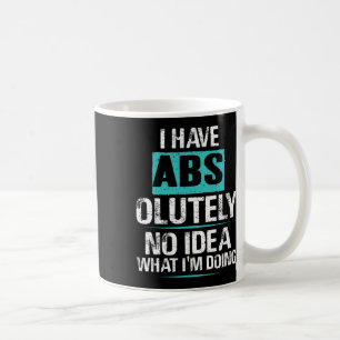 Taza De Café No tengo absolutamente ninguna idea de lo que esto