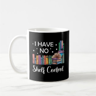 Taza De Café No tengo lectura de libros de control de estantes
