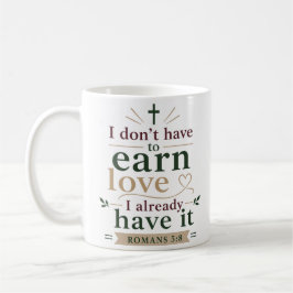 Taza De Café No Tengo Que Ganar Amor Ya Lo Tengo Gracia