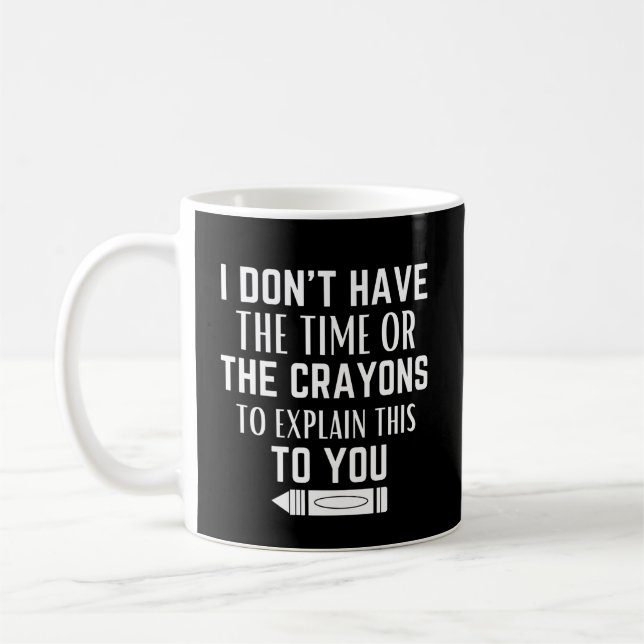Taza De Café No tengo tiempo ni lágrimas para explicar T- (Izquierda)