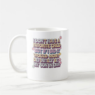 Taza De Café No tengo un hijo favorito en la ley