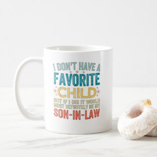 Taza De Café No tengo un hijo favorito en la ley