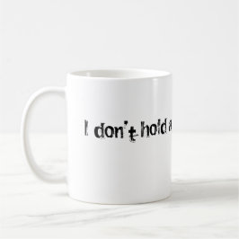 Taza De Café No tengo una manguera, compañero de taza.