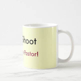 Taza De Café ¡No tire, yo son apenas el pastor!