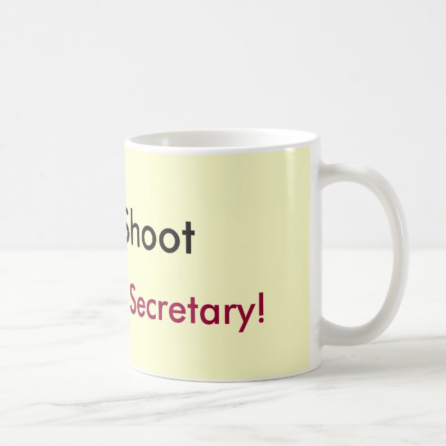 Taza De Café ¡No tire, yo son apenas la secretaria! (Derecha)