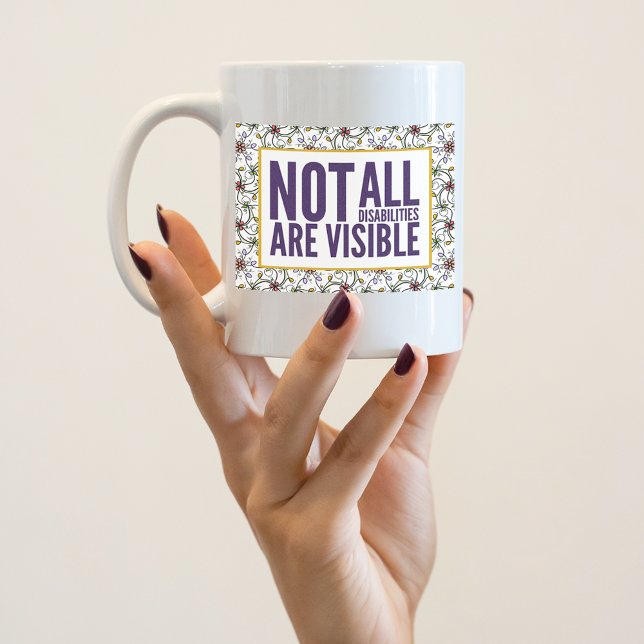 Taza De Café No todas las discapacidades son visibles (Subido por el creador)