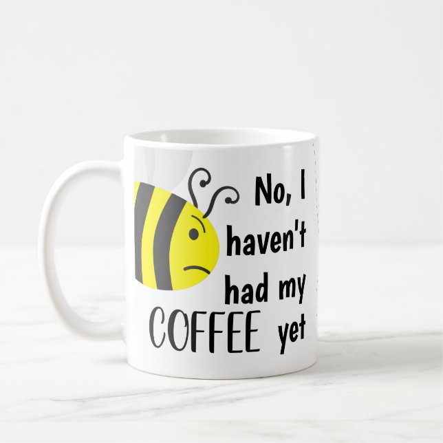 Taza De Café "No, todavía no he tenido mi café" (Izquierda)